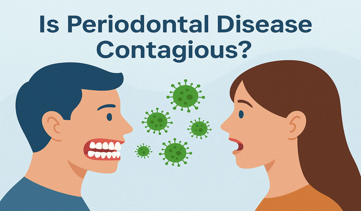Is Periodontal Disease Contagious? Everything You Need to Know